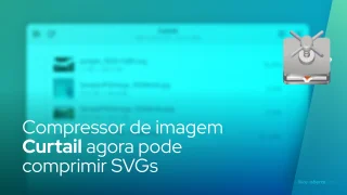 Compressor de imagem Curtail agora pode comprimir SVGs