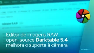 Editor de imagens RAW open-source Darktable 5.4 melhora o suporte à câmera