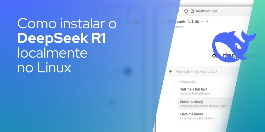 Como instalar o DeepSeek R1 localmente no Linux