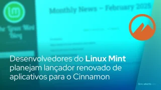 Linux Mint Devs planeja renovado lançador de aplicativos para o desktop Cinnamon