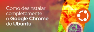 Quer remover o Google Chrome do seu Ubuntu Linux? Veja como remover completamente o Google Chrome e seus arquivos de configurações do Ubuntu.