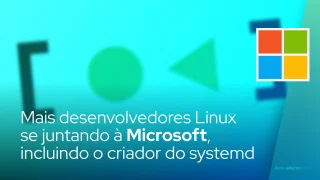 Mais desenvolvedores Linux se juntando à Microsoft, incluindo o criador do systemd