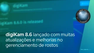 digiKam 8.6 lançado com muitas atualizações e melhorias no gerenciamento de rostos