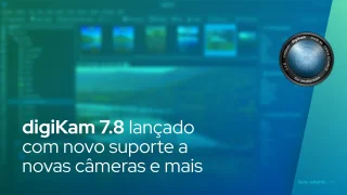 digiKam 7.8 lançado com novo suporte a novas câmeras e mais