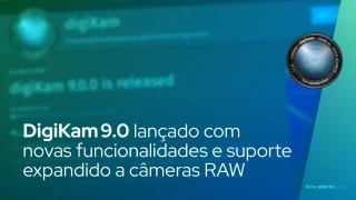 DigiKam 9.0 lançado com novas funcionalidades e suporte expandido a câmeras RAW