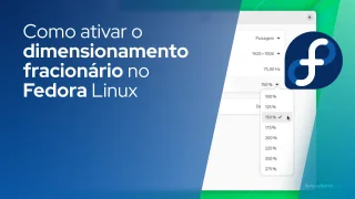 Como ativar o dimensionamento fracionário no Fedora Linux