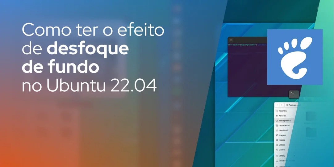 Como ter o efeito de desfoque de fundo no Ubuntu 22.04