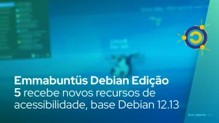Emmabuntüs Debian Edição 5 recebe novos recursos de acessibilidade, base Debian 12.13