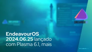 EndeavourOS 2024.06.25 lançado com Plasma 6.1, mais