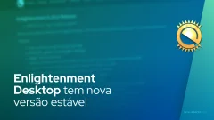 Enlightenment Desktop tem nova versão estável