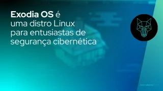 Exodia OS é uma distro Linux para entusiastas de segurança cibernética