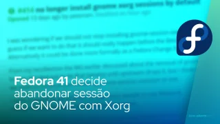 Fedora 41 decide abandonar sessão do GNOME com Xorg