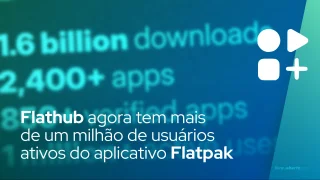 Flathub agora tem mais de um milhão de usuários ativos do aplicativo Flatpak