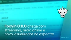 Fooyin 0.11.0 chega com streaming, rádio online e novo visualizador de espectro