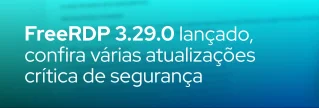 FreeRDP 3.29.0 corrige dezenas de vulnerabilidades após auditoria rigorosa. Atualização é altamente recomendada para todos os usuários.