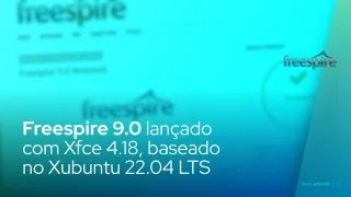 Freespire 9.0 lançado com Xfce 4.18, baseado no Xubuntu 22.04 LTS