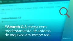 FSearch 0.3 chega com monitoramento de sistema de arquivos em tempo real