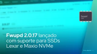Fwupd 2.0.17 lançado com suporte para SSDs Lexar e Maxio NVMe