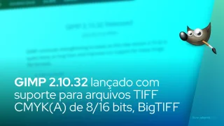 GIMP 2.10.32 lançado com suporte para arquivos TIFF CMYK(A) de 8/16 bits, BigTIFF