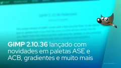 GIMP 2.10.36 lançado com novidades em paletas ASE e ACB, gradientes e muito mais