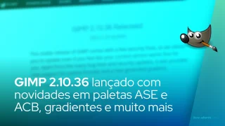 GIMP 2.10.36 lançado com novidades em paletas ASE e ACB, gradientes e muito mais