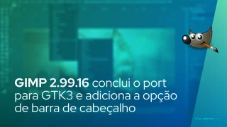 GIMP 2.99.16 conclui o port para GTK3 e adiciona a opção de barra de cabeçalho