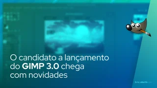 O candidato a lançamento do GIMP 3.0 chega com novidades