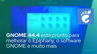 GNOME 44.4 está pronto para melhorar o Epiphany, o software GNOME e muito mais