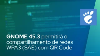 GNOME 45.3 lançado para permitir o compartilhamento de redes WPA3 (SAE) com QR Code