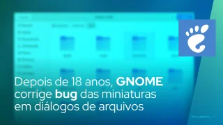 Depois de 18 anos, GNOME corrige bug das miniaturas em diálogos de arquivos