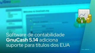 Software de contabilidade de código aberto GnuCash 5.14 adiciona suporte para títulos dos EUA