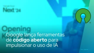 Google lança novas ferramentas de código aberto para impulsionar o desenvolvimento de IA