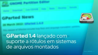 GParted 1.4 lançado com suporte de rotulagem para sistemas de arquivos Btrfs, EXT4 e XFS montados
