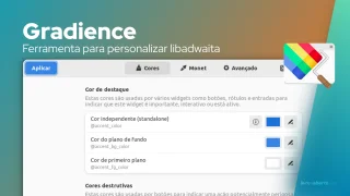 Conheça Gradience, uma ferramenta para personalizar o libadwaita