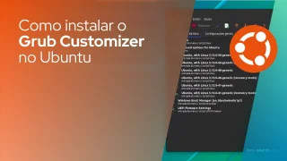 Como instalar o Grub Customizer no Ubuntu