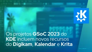 Os projetos GSoC 2023 do KDE incluem novos recursos do Digikam, Kalendar e Krita
