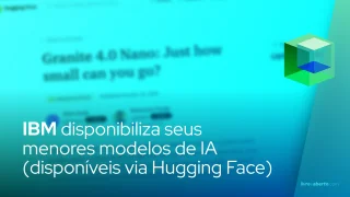 IBM lança seus menores modelos de IA até agora (disponíveis via Hugging Face)