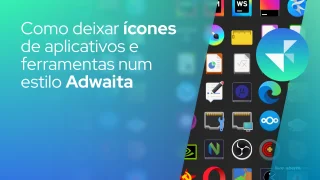 Como deixar ícones de aplicativos e ferramentas num estilo Adwaita
