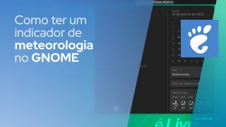 Como ter um indicador de meteorologia no GNOME