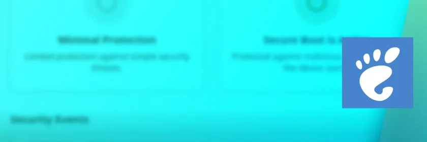 Inicialização segura desativada? O GNOME logo vai avisá-lo sobre isso!