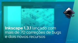 Inkscape 1.3.1 lançado com mais de 70 correções de bugs e dois novos recursos