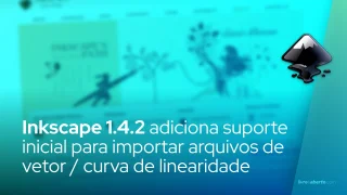 Inkscape 1.4.2 adiciona suporte inicial para importar arquivos de vetor / curva de linearidade