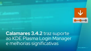 Calamares 3.4.2 traz suporte ao KDE Plasma Login Manager e melhorias significativas