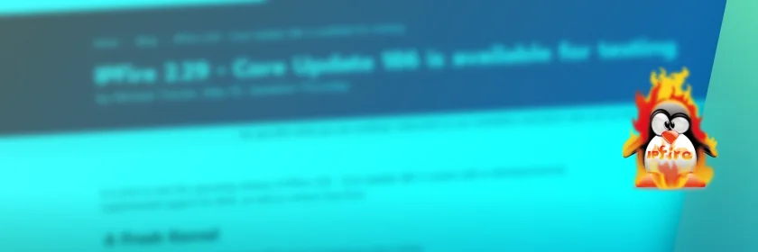 IPFire Linux Firewall recebe suporte experimental a Btrfs, mitigações Intel RFDS