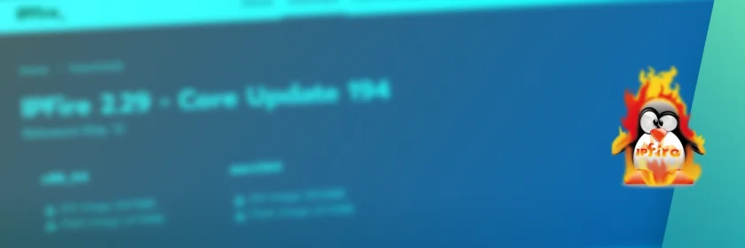 IPFire 2.29 Core Update 197 apresenta uma revisão completa do OpenVPN