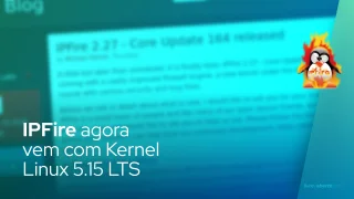 IPFire agora vem com Linux Kernel 5.15 LTS