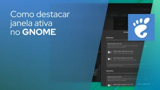 Como destacar janela ativa no GNOME