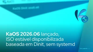 KaOS 2026.06 lança ISO estável baseada em Dinit, sem systemd