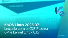 A distribuição independente KaOS Linux 2025.07 foi lançada com o KDE Plasma 6.4 e Linux 6.15