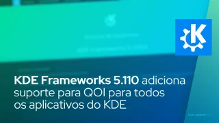 KDE Frameworks 5.110 adiciona suporte para o formato de imagem QOI para todos os aplicativos do KDE